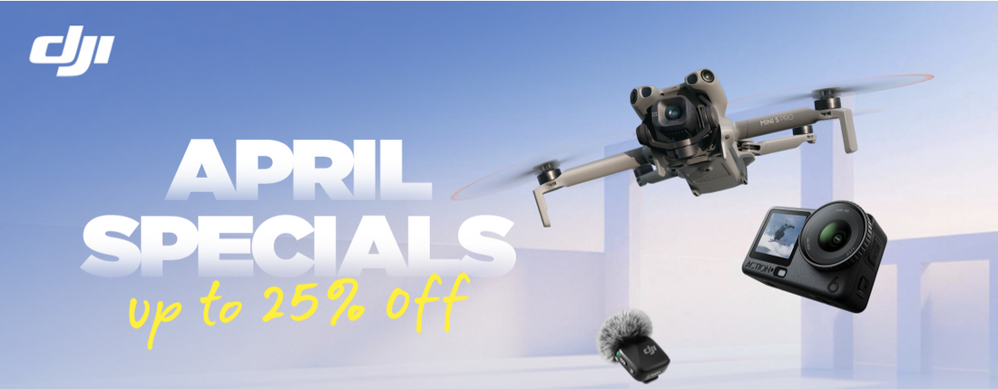 2026 DJI APRIL SPECIALS (up to 25% off !!)